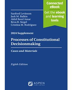 Processes of Constitutional Decisionmaking Supplement (Instant Digital Access Code Only) 9798892077484