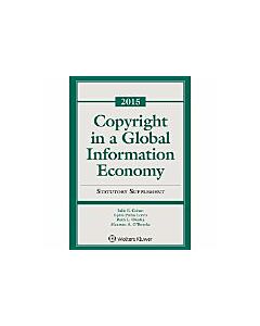 Supplement to Copyright in a Global Information Economy 9781454840565