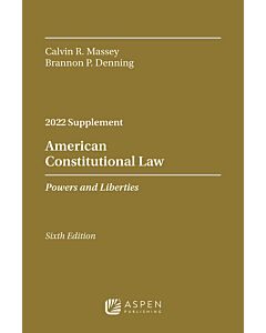 American Constitutional Law: Powers and Liberties Case Supplement 9781543809459