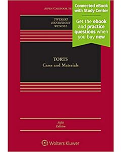 Torts: Cases and Materials (Connected eBook with Study Center + Print Book + PracticePerfect) 9781543843859