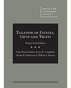 Taxation of Estates, Gifts and Trusts (American Casebook Series) (Rental) 9781685612313
