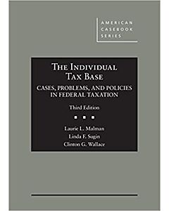 The Individual Tax Base, Cases, Problems, and Policies in Federal Taxation (American Casebook Series) (Instant Digital Access Code Only) 9781684671250