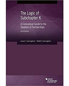 The Logic of Subchapter K, A Conceptual Guide to the Taxation of Partnerships (Instant Digital Access Code Only) 9781684679218