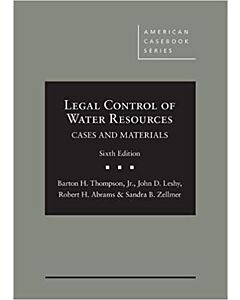 Legal Control of Water Resources: Cases and Materials (American Casebook Series) (Instant Digital Access Code Only) 9781642424812
