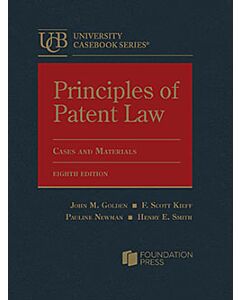 Principles of Patent Law: Cases and Materials (University Casebook Series) 9781685615307