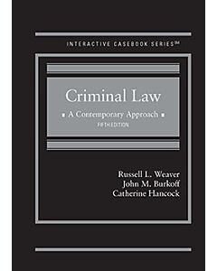 Criminal Law: A Contemporary Approach (Interactive Casebook Series) (Instant Digital Access Code Only) 9781642422634