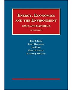 Energy, Economics, and the Environment (University Casebook Series) (Instant Digital Access Code Only) 9798887865683