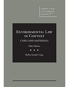 Environmental Law in Context - CasebookPlus (American Casebook Series) 9781636594279