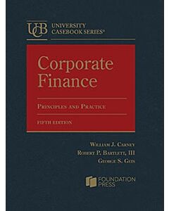 Corporate Finance: Principles and Practice (University Casebook Series) 9798887862859