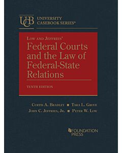 Low and Jeffries’s Federal Courts and the Law of Federal-State Relations (University Casebook Series) 9781685610852