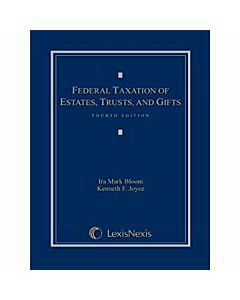 Federal Taxation of Estates, Trusts and Gifts: Cases, Problems and Materials 9781630430535