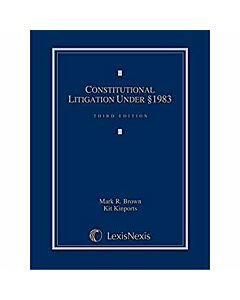 Constitutional Litigation Under Section 1983 9780769892764