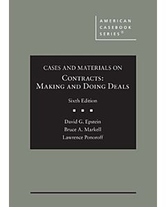 Cases and Materials on Contracts, Making and Doing Deals (American Casebook Series) 9781636590615