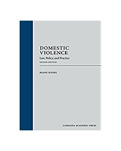 Domestic Violence: Law, Policy, and Practice 9781632815583