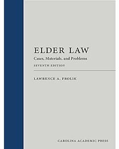 Elder Law: Cases, Materials, and Problems 9781531028619