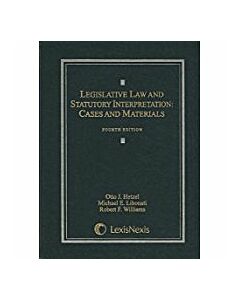 Legislative Law and Statutory Interpretation: Cases and Materials 9781531019129