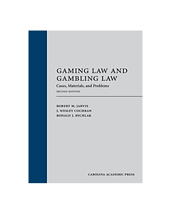 Gaming Law: Cases and Materials (Rental) 9781531013448
