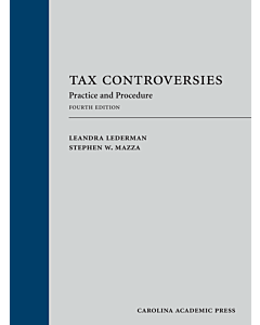 Tax Controversies: Practice and Procedure 9781531004200