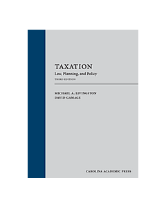 Taxation: Law, Planning and Policy (Used) 9781531012779