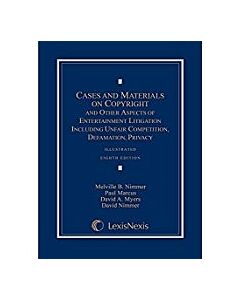 Cases & Materials on Copyright & Other Aspects of Entertainment Litigation Incl. Unfair Competition 9780769847351