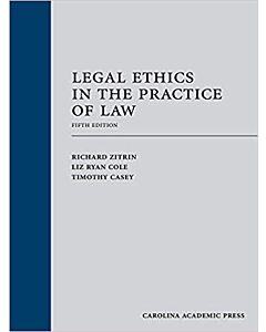 Legal Ethics in the Practice of Law 9781531009182
