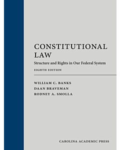 Constitutional Law: Structure and Rights in Our Federal System 9781531012663