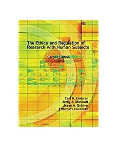 The Ethics and Regulation of Research with Human Subjects 9780769847320