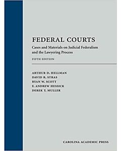Federal Courts: Cases and Materials on Judicial Federalism and the Lawyering Process 9781531017750