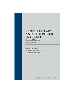 Property Law and the Public Interest: Cases and Materials (Rental) 9781422490884