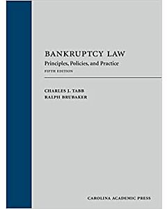 Bankruptcy Law: Principles, Policies, and Practice (Rental) 9781531013622