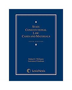 State Constitutional Law: Cases and Materials 9781630435868