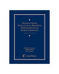 Transactional Intellectual Property: From Startups to Public Companies 9781531007461