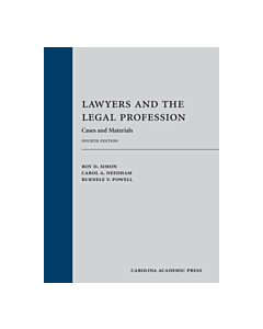 Lawyers and the Legal Profession: Cases and Materials (Used) 9781531017705