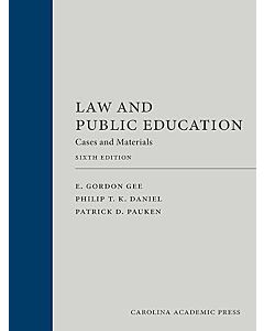 Law and Public Education: Cases and Materials 9781531009861