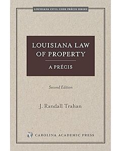 Louisiana Law of Property, A Precis 9781531025434