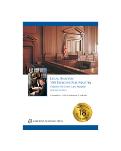 Legal Analysis: 100 Exercises for Mastery, Practice for Every Law Student 9781632849472