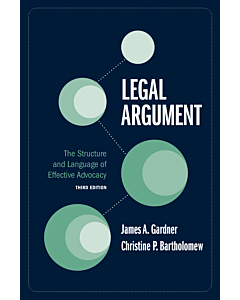 Legal Argument: The Structure and Language of Effective Advocacy 9781531017279