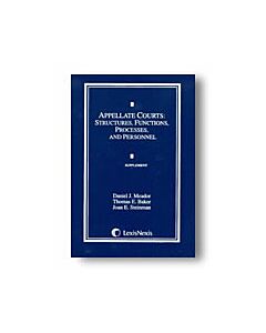 Supplement to Appellate Courts: Structures, Functions, Processes, and Personnel 9781422473979