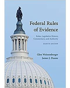 Federal Rules of Evidence: Rules, Legislative History, Commentary, and Authority 9781531028046