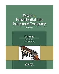 Dixon v. Providential Life Insurance Case File (NITA) 9781601567994