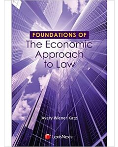 Foundations of The Economic Approach to Law (Foundations of Law Series) 9781422499436