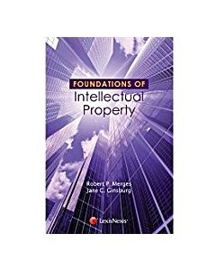 Foundations of Intellectual Property (Foundations of Law Series) 9781422498873