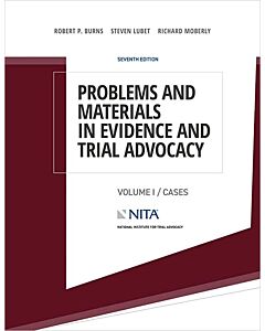 Problems & Materials in Evidence and Trial Advocacy: Vol 1 Cases (NITA) 9781601569783