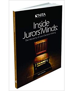 Inside Jurors' Minds: The Hierarchy of Juror Decision-Making 9781601561817