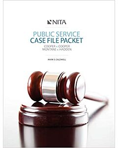 Public Service Case File Packet: Cooper v. Cooper, Montane v. Hadden (NITA) 9781601563231