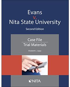 Evans V. Washingtonia State University: Case File (NITA) 9781601568014