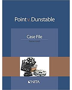 Point v. Dunstable: Case File (NITA) 9781601564009