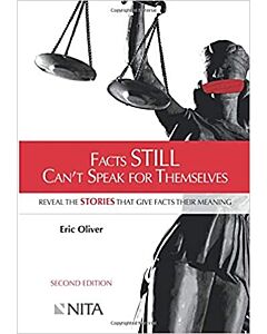 Facts Still Can't Speak For Themselves: Reveal the Stories That Give Facts Their Meaning Second Edition (NITA) 9781601564399