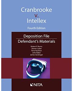 Cranbrooke v. Intellex: Defendant's Materials (NITA) 9781601569080