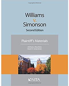 Williams v. Simonson: Second Edition Plaintiff's Materials (NITA) 9781601565556